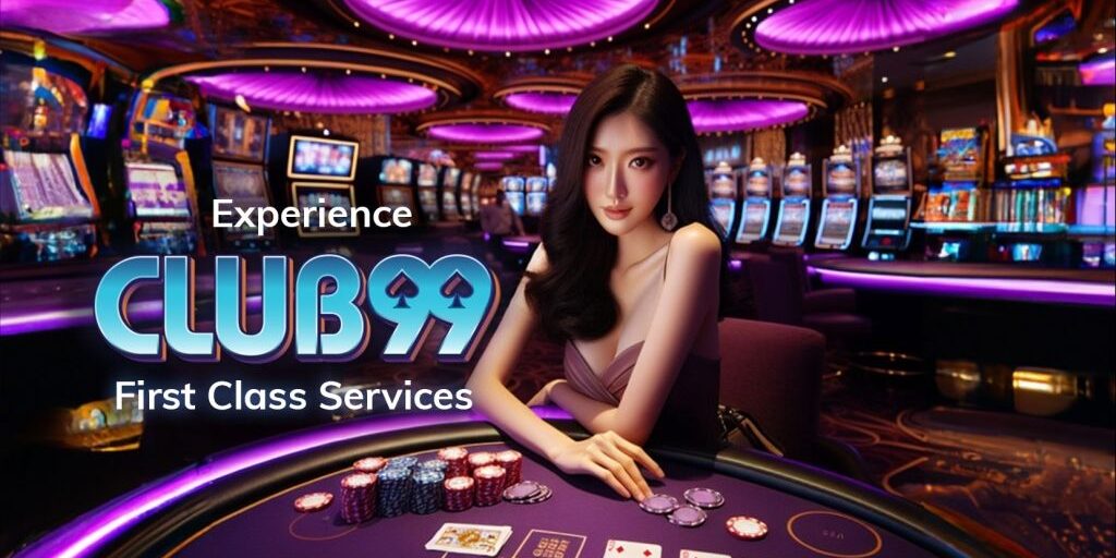Club99 | Club99 Official | Club99 Register | Club99 Malaysia Official Casino 2024